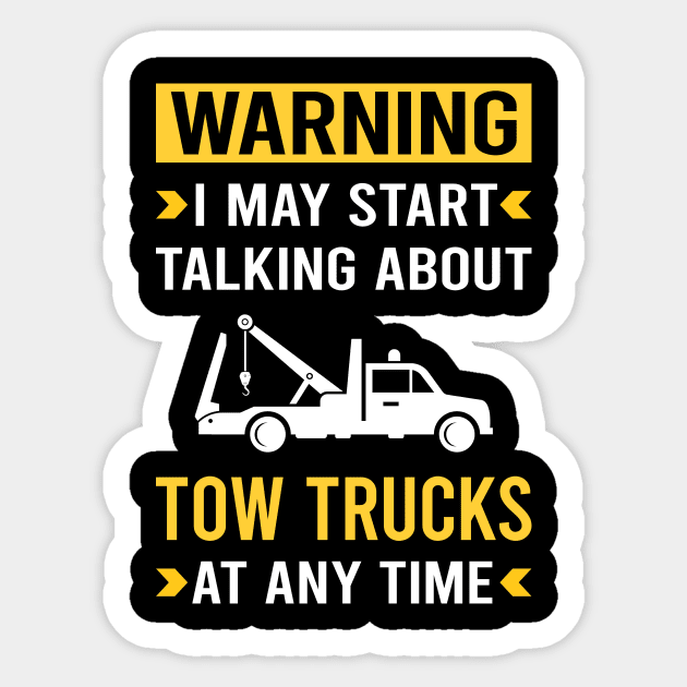 Warning Tow Truck Trucks Sticker by Good Day